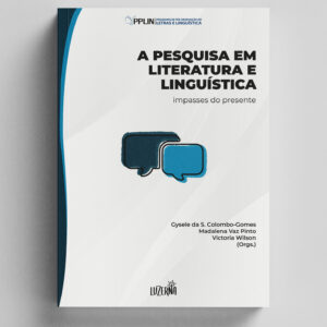 A pesquisa em literatura e linguística: impasses do presente (e-book gratuito)