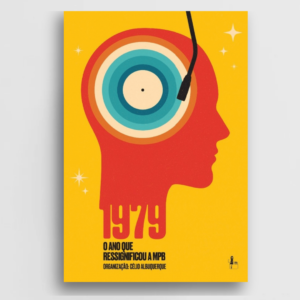 1979 – O Ano que Ressignificou a MPB