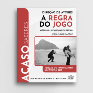 Direção de atores "A regra do jogo" - módulo 1: distanciamento crítico